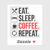 Eet. Slaap. Coffee. Herhaal Sticker (Vel)