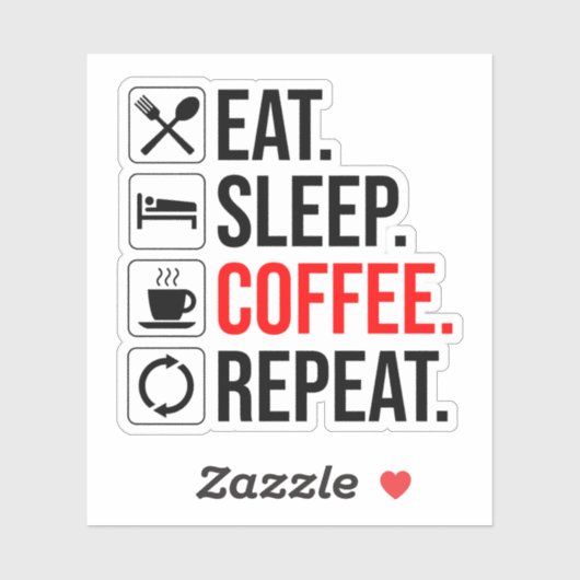 Eet. Slaap. Coffee. Herhaal Sticker (Vel)