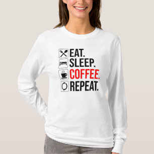Eet. Slaap. Coffee. Herhaal T-shirt