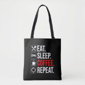 Eet. Slaap. Coffee. Herhaal Tote Bag (Voorkant)