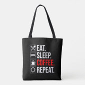 Eet. Slaap. Coffee. Herhaal Tote Bag (Achterkant)