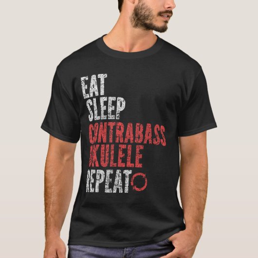 Eet Slaap Contrabass ukelele Herhaal T-shirt (Voorkant)