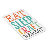 Eet Slaap Craft Herhaal Magnet Magneet (Rechterzijde)