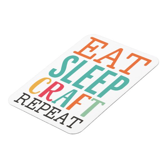 Eet Slaap Craft Herhaal Magnet Magneet (Linkerzijde)