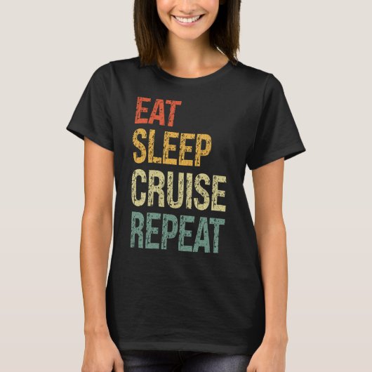 Eet Slaap Cruise Herhaal Familie Paar Strand Vakan T-shirt (Voorkant)