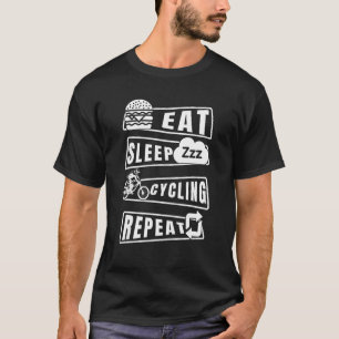 Eet slaap cycling Herhaal met cyclusburger T-shirt