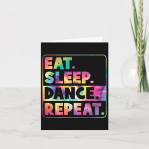 Eet Slaap Dans Herhaal Schattigee Danser Dancing M Kaart