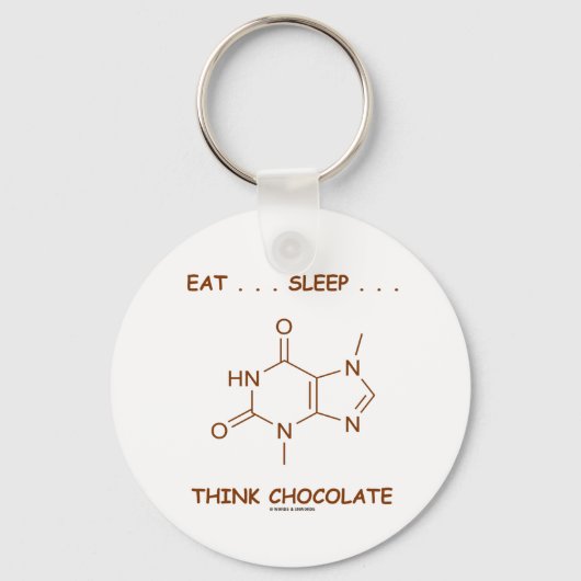 Eet... Slaap... Denk aan chocolade (Theobromine) Sleutelhanger (Voorkant)