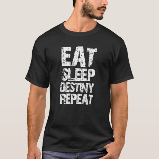Eet Slaap Destiny Herhaal 1 T-shirt (Voorkant)
