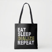 Eet Slaap Dialiseren Herhaal Verpleegkunde en Dial Tote Bag (Voorkant)
