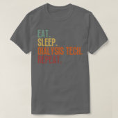Eet slaap dialyse tech Herhaal 6 T-shirt (Design voorkant)