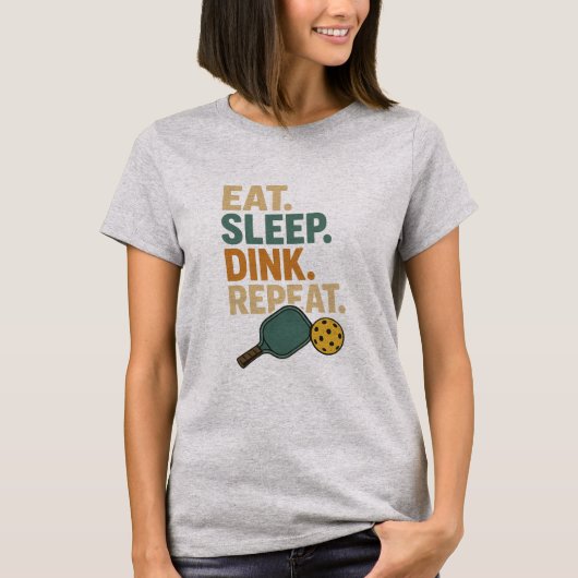 Eet. Slaap. Dink. Herhaal.  T-shirt (Voorkant)