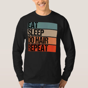 Eet slaap doe haar herhalen kapper en ha t-shirt