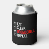 Eet. Slaap. Doomscroll. Herhaal Blikjeskoeler (Blikje Voorkant)
