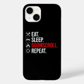 Eet. Slaap. Doomscroll. Herhaal Case-Mate iPhone Case (Achterkant)