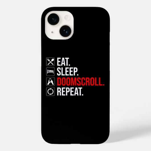 Eet. Slaap. Doomscroll. Herhaal Case-Mate iPhone Case (Achterkant)