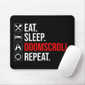 Eet. Slaap. Doomscroll. Herhaal Muismat (Met muis)