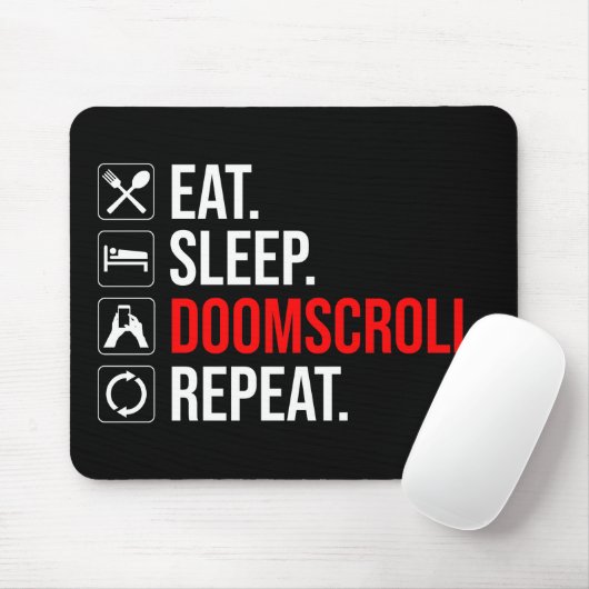 Eet. Slaap. Doomscroll. Herhaal Muismat (Met muis)
