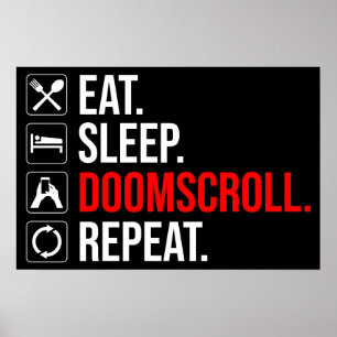 Eet. Slaap. Doomscroll. Herhaal Poster