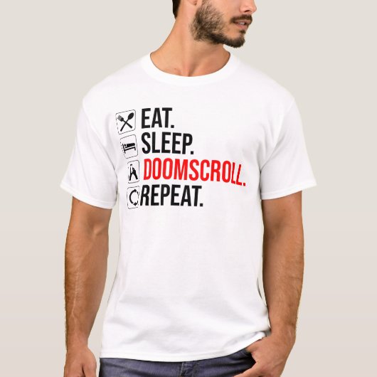 Eet. Slaap. Doomscroll. Herhaal T-shirt (Voorkant)