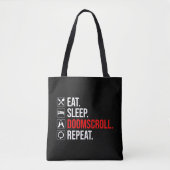 Eet. Slaap. Doomscroll. Herhaal Tote Bag (Voorkant)