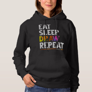 Eet Slaap Draw Herhaal Grappig Schetsen Cadeau Tek Hoodie