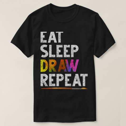 Eet Slaap Draw Herhaal Grappig Schetsen Cadeau Tek T-shirt (Design voorkant)