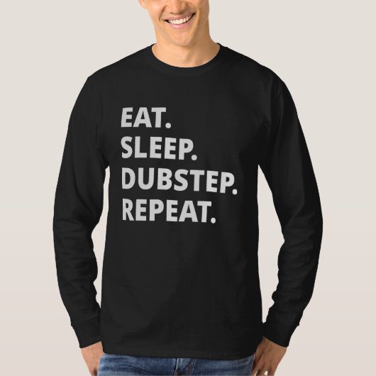 Eet Slaap Dubstep Herhaal T-shirt (Voorkant)