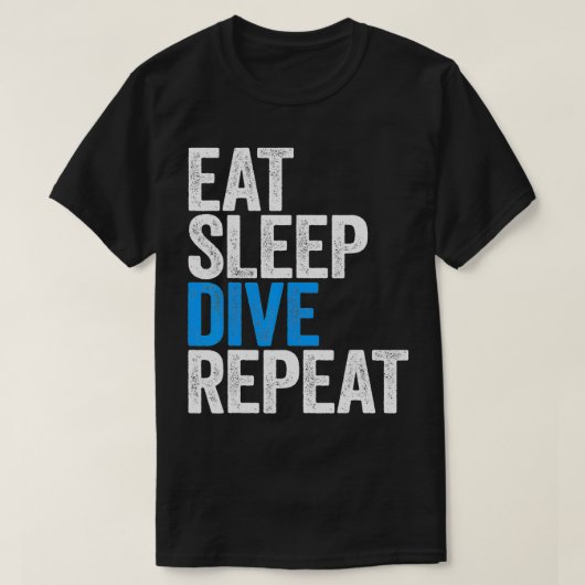 Eet Slaap Duik Herhaal Duik Gift T-shirt (Design voorkant)