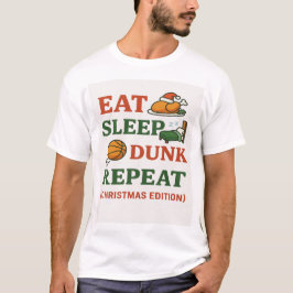Eet Slaap Dunk Herhaal - Grappige Basketbal Kerstm T-shirt