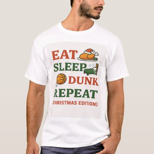 Eet Slaap Dunk Herhaal - Grappige Basketbal Kerstm T-shirt (Voorkant)