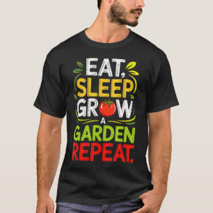 Eet Slaap Een Tuin Groeien Herhaal Stadsgroente Pl T-shirt