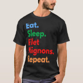 Eet Slaap Filet Mignons Herhaal voor Filet Mignon T-shirt (Voorkant)