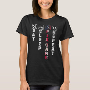 Eet slaap fix auto's Herhaal mechanische auto T-shirt