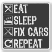 Eet slaap fix auto's herhalen grappige monteur vad sticker (Voorkant)