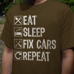 Eet slaap fix auto's herhalen grappige monteur vad t-shirt
