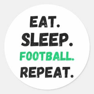 Eet Slaap Football Herhaal Schattige Eet Slaap Foo Ronde Sticker