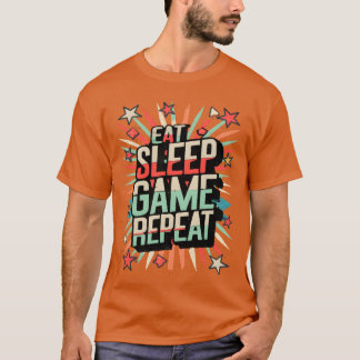 Eet Slaap Game Herhaal grappige spreuk T-shirt