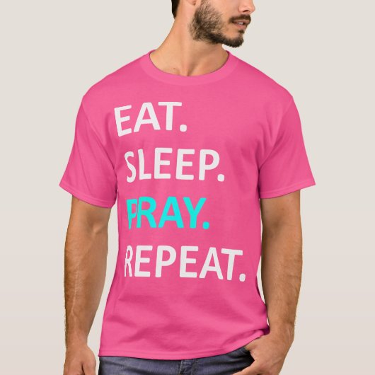 Eet Slaap Gebed Herhaal Eet Slaap Gebed Christelij T-shirt (Voorkant)