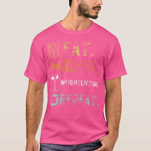Eet Slaap Gewichtheffen Herhaal Grappig Weeg T-shirt (Voorkant)
