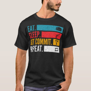 Eet Slaap Git Commit Herhaal - Open Source Codeur T-shirt
