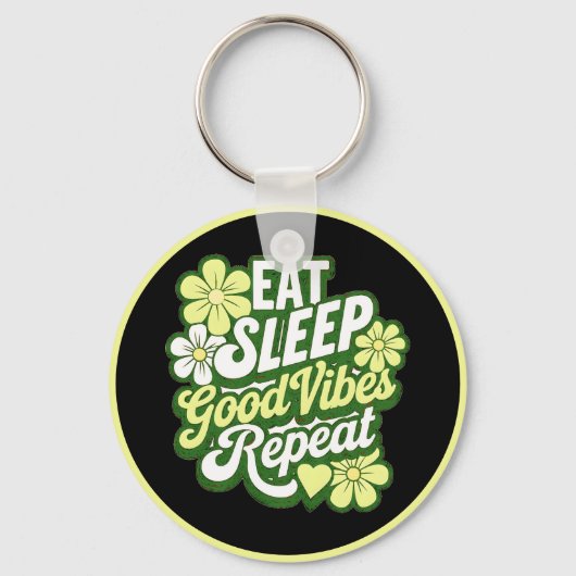 Eet slaap Goede vibes Herhaal Sleutelhanger (Voorkant)