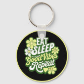 Eet slaap Goede vibes Herhaal Sleutelhanger (Achterkant)