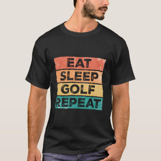 Eet Slaap Golf Herhaal Grappig Golfen Golfer Golfe T-shirt