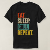 Eet slaap golf Herhaal grappig retro  golfen T-shirt (Design voorkant)