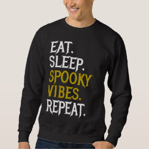 Eet Slaap Griezelige Sfeer Herhaal - Halloween 202 Trui