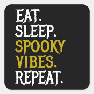 Eet Slaap Griezelige Sfeer Herhaal - Halloween 202 Vierkante Sticker