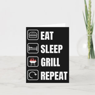 Eet Slaap Grill Herhaal Bbq Griller Vaderdag  Kaart