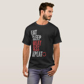 Eet Slaap Grote bas Herhalen T-shirt (Voorkant volledig)