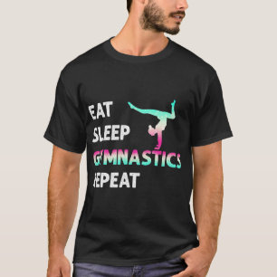 Eet Slaap Gymnastiek Herhaal Meisje Vrouwen Grappi T-shirt